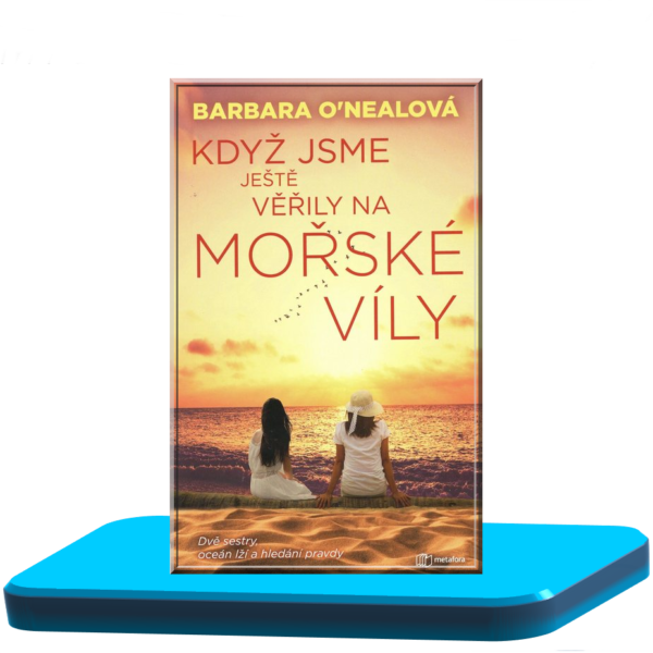 Když jsme ještě věřily na mořské víly – Barbara O´neal