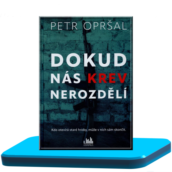 Dokud nás krev nerozdělí – Petr Opršal