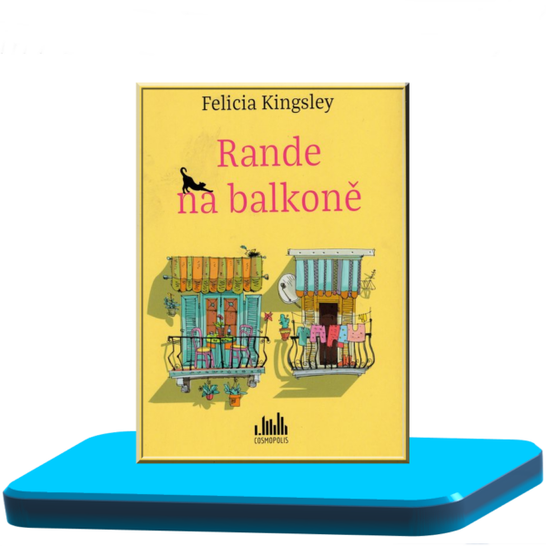 Rande na balkoně - Felicia Kingsley