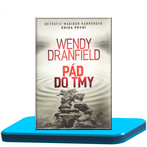 Pád do tmy - Wendy Dranfield